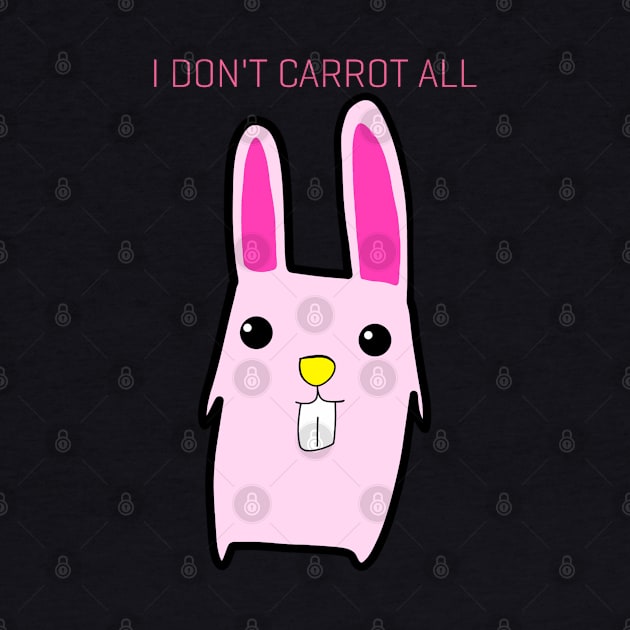 I Don't Carrot All by Monster To Me